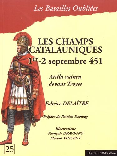 La Bataille Des Champs Catalauniques, 1er - 2 Septembre 451