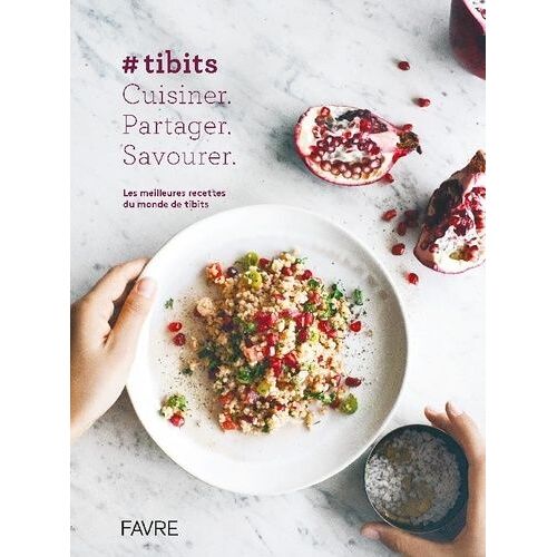 #Tibits - Cuisiner - Partager - Savourer