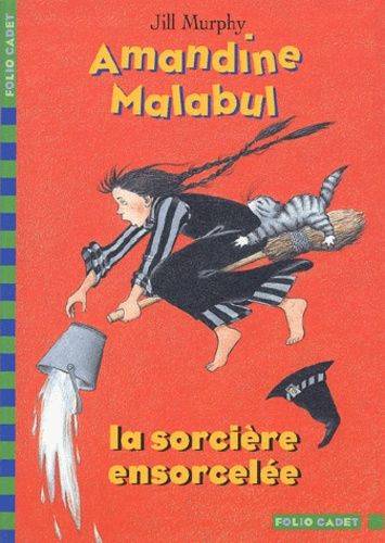 Amandine Malabul Tome 2 - La Sorcière Ensorcelée