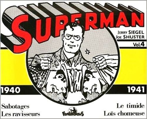 Superman Volume 4 : Les Ravisseurs, Sabotages, Lois Chomeuse, Le Timide
