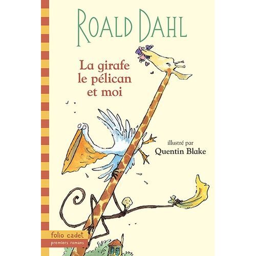 La Girafe, Le Pélican Et Moi