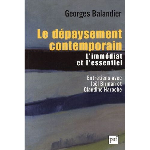 Le Dépaysement Contemporain - L'immédiat Et L'essentiel
