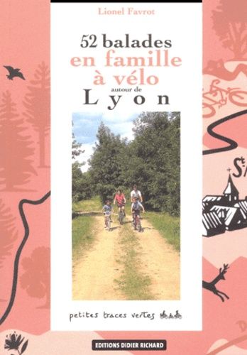 52 Balades En Famille À Vélo Autour De Lyon
