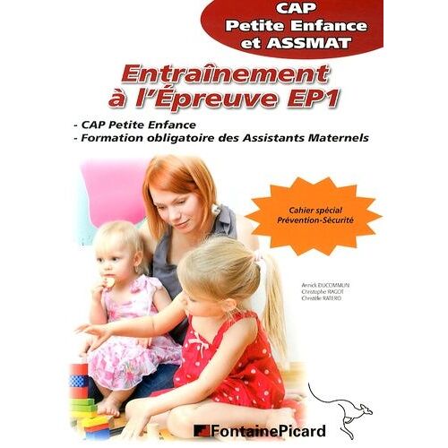 Entraînement À L'épreuve Ep1 Cap Petite Enfance Et Assmat - Edition 2014-2015