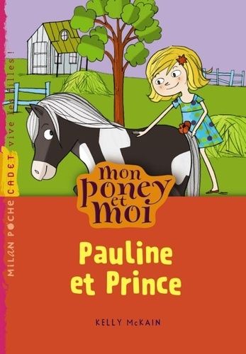 Mon Poney Et Moi Tome 2 - Pauline Et Prince