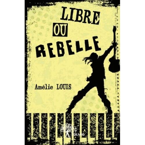 Libre Ou Rebelle