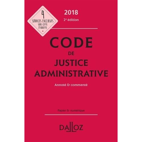 Code De Justice Administrative Annoté & Commenté - Edition 2018