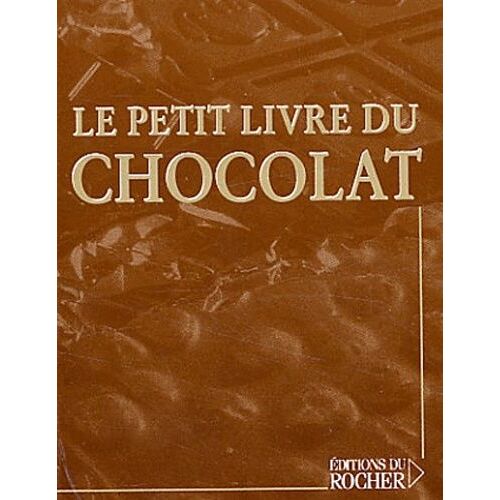 Le Petit Livre Du Chocolat