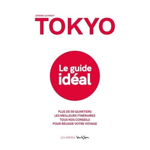Tokyo - Le Guide Idéal (1 Plan Détachable)