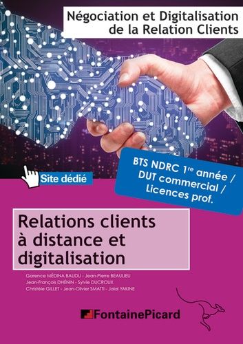 Relation Client À Distance Et Digitalisation Bloc D'activités 2 Bts Ndrc 1re & 2e Années / Dut Commercial / Licences Pro - Edition 2018