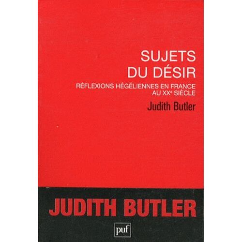 Sujets Du Désir - Réflexions Hégéliennes En France Au Xxe Siècle
