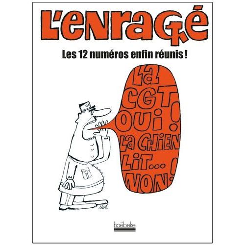 L'enragé - Les 12 Numéros Enfin Réunis !