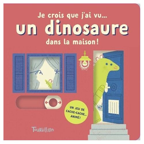 Je Crois Que J'ai Vu - Un Dinosaure Dans La Maison !