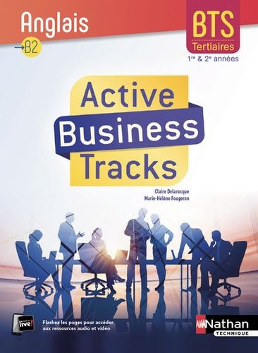 Anglais B2 Bts Tertiaires 1re Et 2e Années Active Business Tracks - Edition 2018