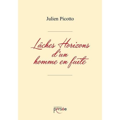 Lâches Horizons D'un Homme En Fuite
