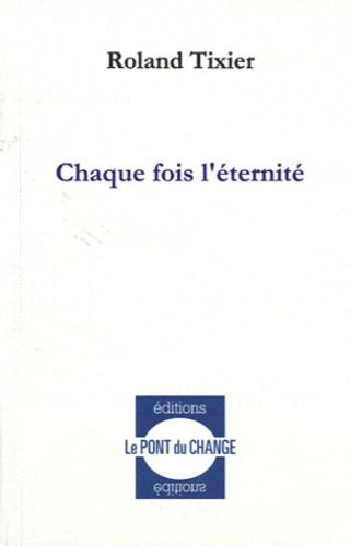 Chaque Fois L'éternité