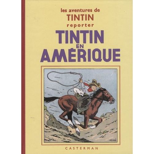Les Aventures De Tintin Reporter - Tintin En Amérique