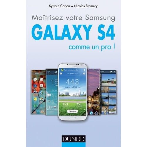Maîtrisez Votre Samsung Galaxy S4 Comme Un Pro !