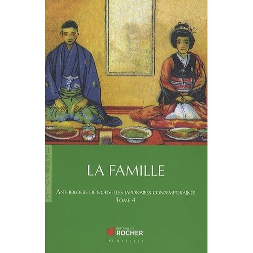 La Famille - Tome 4, Anthologie De Nouvelles Japonaises Contemporaines