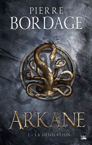 Arkane - Tome 1 - La Désolation