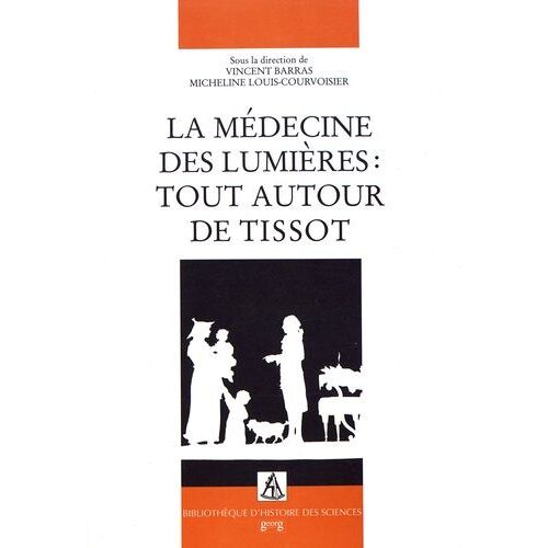 La Médecine Des Lumières : Tout Autour De Tissot