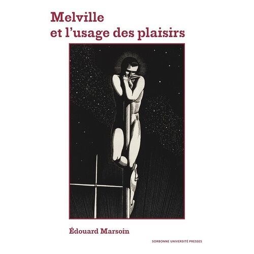 Melville Et L'usage Des Plaisirs