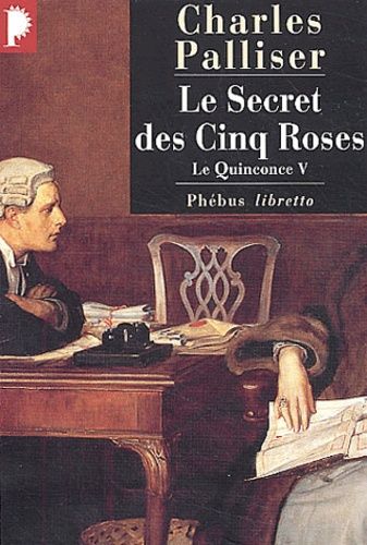 Le Quinconce - Tome 5 - Le Secret Des Cinq Roses