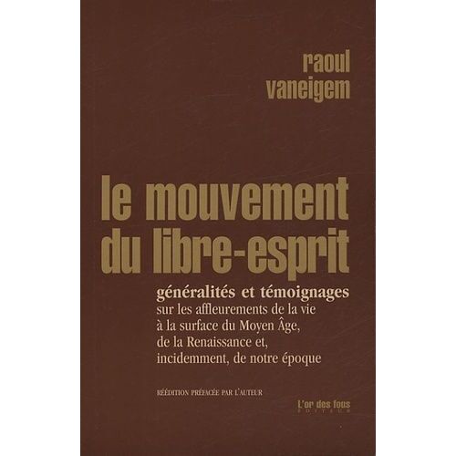 Le Mouvement Du Libre-Esprit - Généralités Et Témoignages