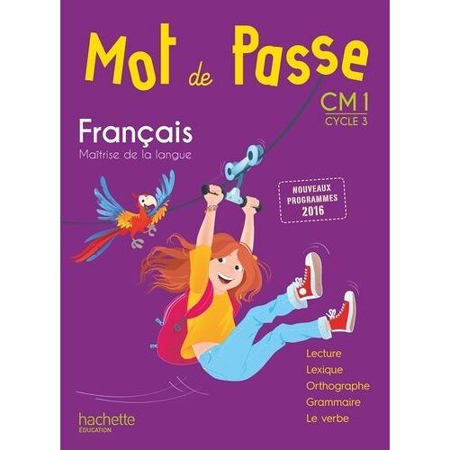 Français Cm1 Cycle 3 Mot De Passe - Manuel De L'élève