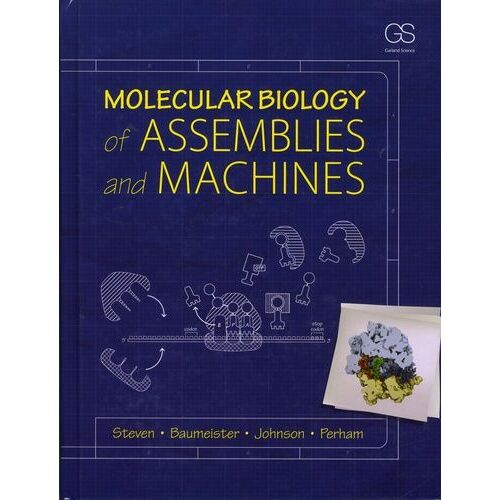 Molecular Biology Of Assemblies And Machines