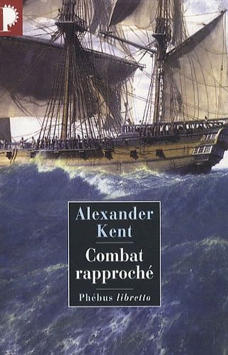 Une Aventure De Richard Bolitho - Combat Rapproché