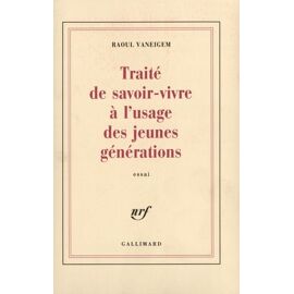 Traité De Savoir-Vivre À L'usage Des Jeunes Générations
