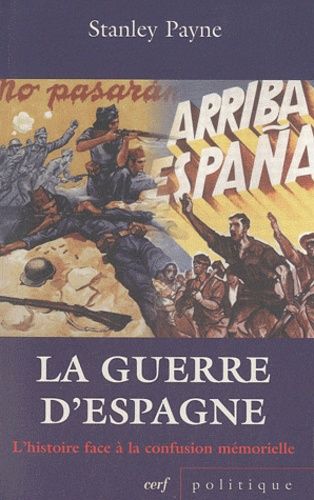La Guerre D'espagne - L'histoire Face À La Confusion Mémorielle