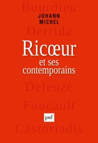 Ricoeur Et Ses Contemporains - Bourdieu, Derrida, Deleuze, Foucualt, Castoriadis