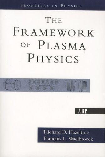 The Framework Of Plasma Physics