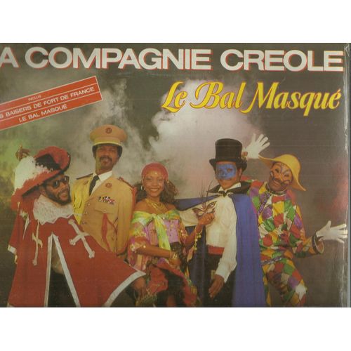 La Compagnie Créole : Le Bal Masqué, Un Cadeau Du Ciel, La Nuit Des Requins, Le Marché De Marie Galante, Bons Baisers De Fort-De-France,Au Mariage De Ma Femme, Paris, Chaud Au Coeur, Collé, Amelia