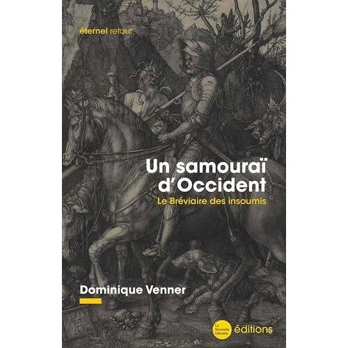 Un Samouraï D'occident - Le Bréviaire Des Insoumis