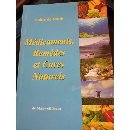 Guide De Sante. Medicaments, Remedes Et Cures Naturels.