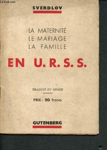 La Maternité. Le Mariage Et La Famille En U.R.S.S