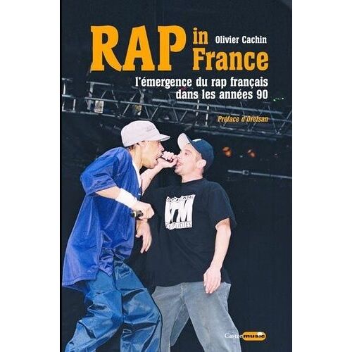 Rap In France - L'émergence Du Rap Français Dans Les Années 90