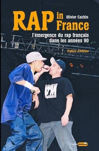 Rap In France - L'émergence Du Rap Français Dans Les Années 90