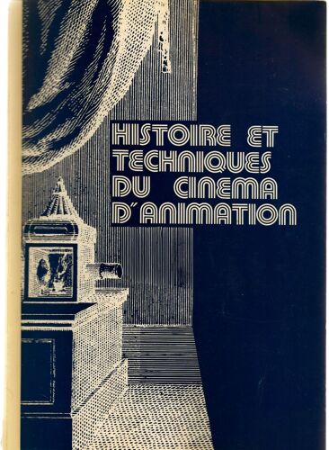 Histoire Et Techniques Du Cinéma D'animation