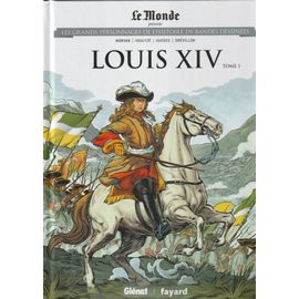 Louis Xiv Tome 1
