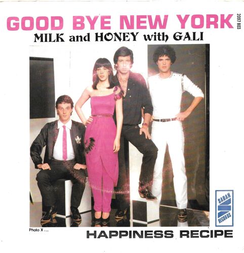 Milk And Honey & Gali Atari : Good Bye New-York (Version Française) / Happiness Recipe (Version Anglaise) [Vinyle 45 Tours 7"] 1979
