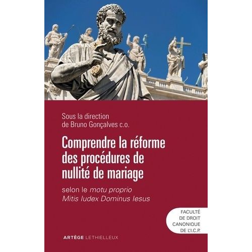Comprendre La Réforme Des Procédures De Nullité De Mariage - Selon Le Motu Proprio Mitis Iudex Dominus Iesus