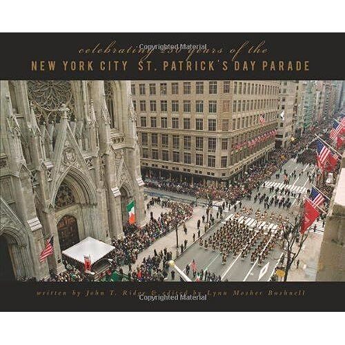 Celebrating 250 Years Of The New York City St. PatrickS Day Parade