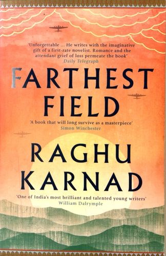 Farthest Field - An Indian Story Of The Second War