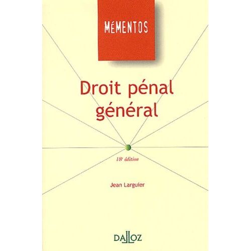 Droit Pénal Général - Memento Dalloz Série Droit Privé 18e Édition