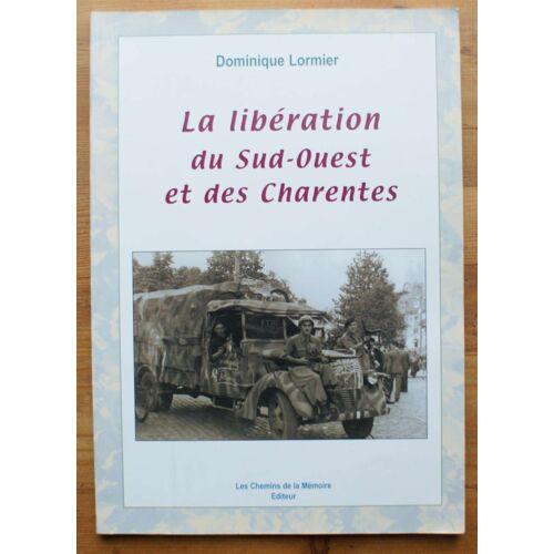 La Libération Du Sud-Ouest Et Des Charentes