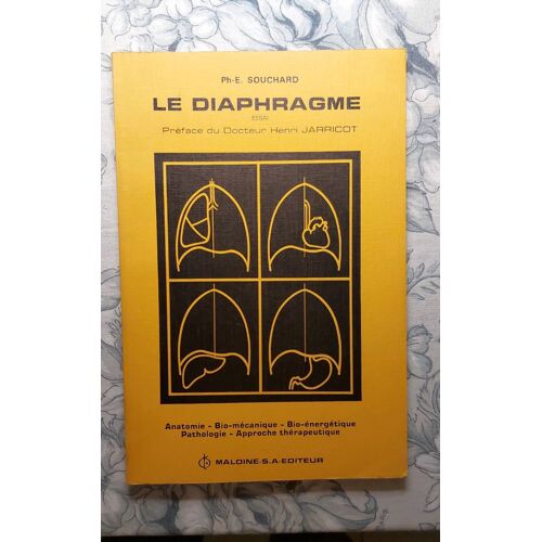 Le Diaphragme, Anatomie, Bio-Mècanique, Pathologie, Approche Thérapeutique